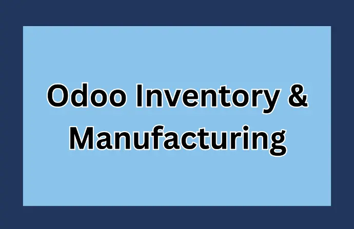 Odoo Inventory & Manufacturing with Best Partner in Saudi One comprehensive platform combining MRP, MES, PLM, Quality, Shop Floor, and Maintenance functionalities