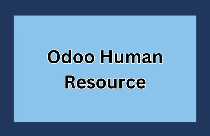 Odoo Human Resource in Saudi Manage all HR operations centrally with Odoo's Human Resource Management System